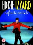 Eddie Izzard: Definite Article