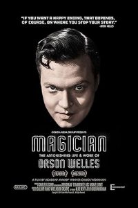 Magician: The Astonishing Life and Work of Orson Welles