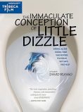 The Immaculate Conception of Little Dizzle
