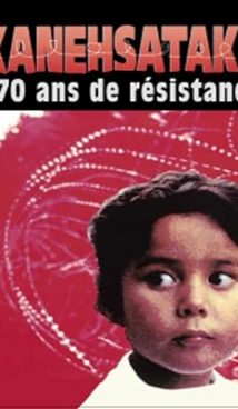 Kanehsatake: 270 Years of Resistance