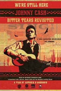 We’re Still Here: Johnny Cash’s Bitter Tears Revisited