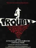 Trouble