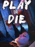 Play or Die