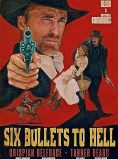 6 Bullets to Hell