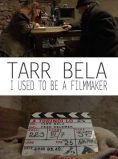 Tarr Béla, I Used to Be a Filmmaker