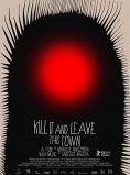 Kill It and Leave This Town