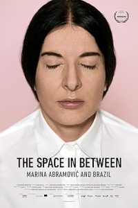 Marina Abramovic In Brazil: The Space In Between