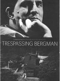 Trespassing Bergman