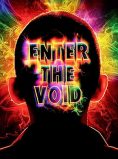 Enter the Void