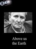Above Us the Earth