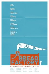 A Bread Factory, Part One