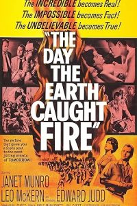 The Day the Earth Caught Fire