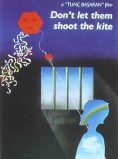 Don’t Let Them Shoot the Kite