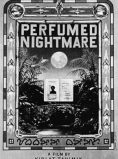 Perfumed Nightmare