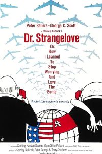 Dr. Strangelove or: How I Learned to Stop Worrying and Love the Bomb