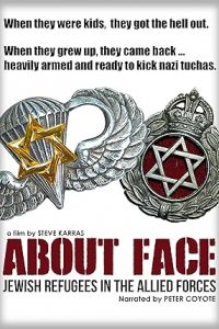 About Face: The Story of the Jewish Refugee Soldiers of World War II