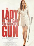 The Lady in the Car with Glasses and a Gun