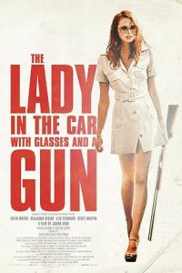 The Lady in the Car with Glasses and a Gun