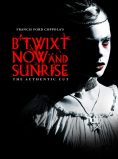 B’TWIXT NOW and SUNRISE