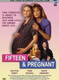 Fifteen and Pregnant