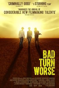 Bad Turn Worse